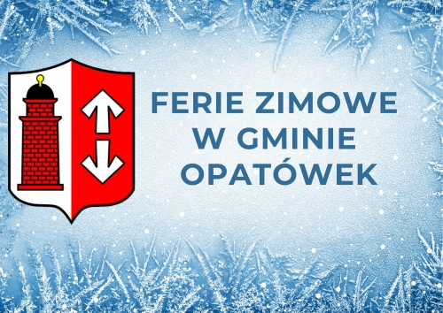 obrazek gwsiueZIMOWE W GMINIE OPATÓWEK – ZAPRASZAMY wiecej